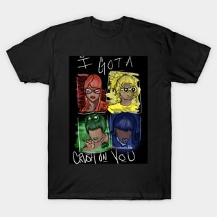 Crush on You T-Shirt